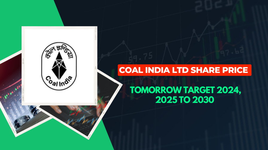 Coal India Ltd Share Price Tomorrow Target 2024, 2025 to 2030