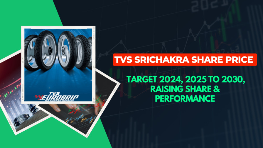 TVS Srichakra Share Price Target 2024, 2025 to 2030, Raising Share & Performance